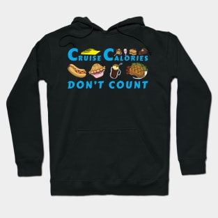 Cruise Calories Don't Count Hoodie